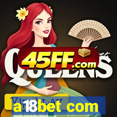a18bet com